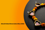 Diwali School Decoration Ideas 2022