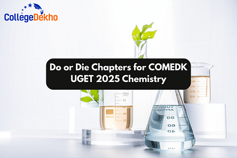 Do or Die Chapters for COMEDK UGET 2025 Chemistry
