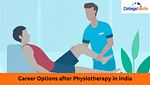 Career Options after Physiotherapy in India