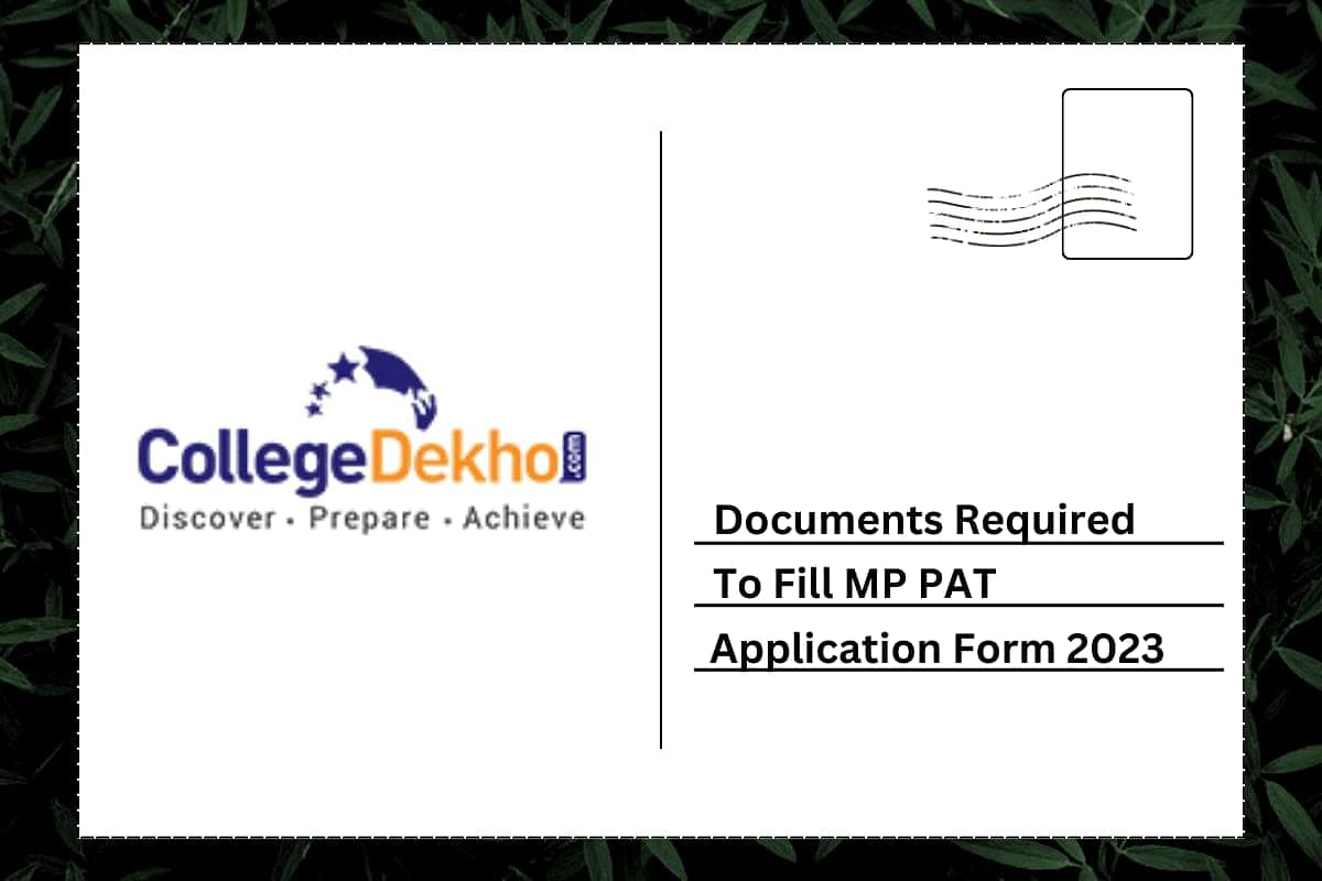 Documents Required to Fill MP PAT Application Form 2024 CollegeDekho