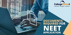 Documents Required for NEET 2024 Application Form: Photo Specifications, Scanned Images