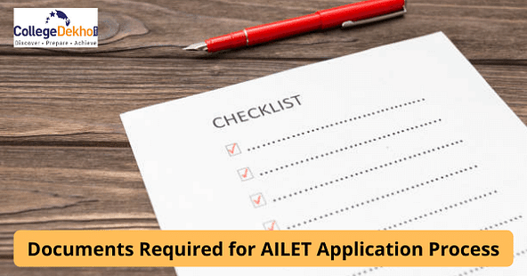 Documents Required to Fill AILET Application Form