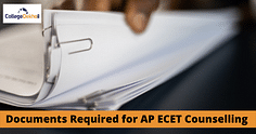 AP ECET 2023 కౌన్సెలింగ్ కోసం అవసరమైన పత్రాల జాబితా