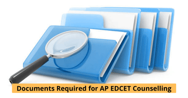 List of Documents Required for AP EDCET Counselling Process