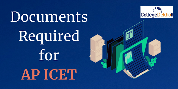 List of Documents Required to Fill AP ICET Application Form