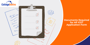 List of Documents Required to Fill AP ICET Application Form