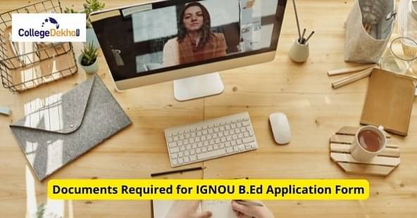 Documents Required for IGNOU B.Ed Application Form