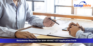 Documents Required for MAH MHMCT CET Application Form