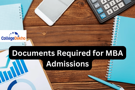 Documents Required for MBA Admissions 2024: Application Form, Scanned ...