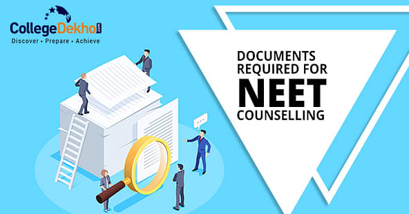 List of Documents Required for NEET Counselling 2023 for MBBS Admission