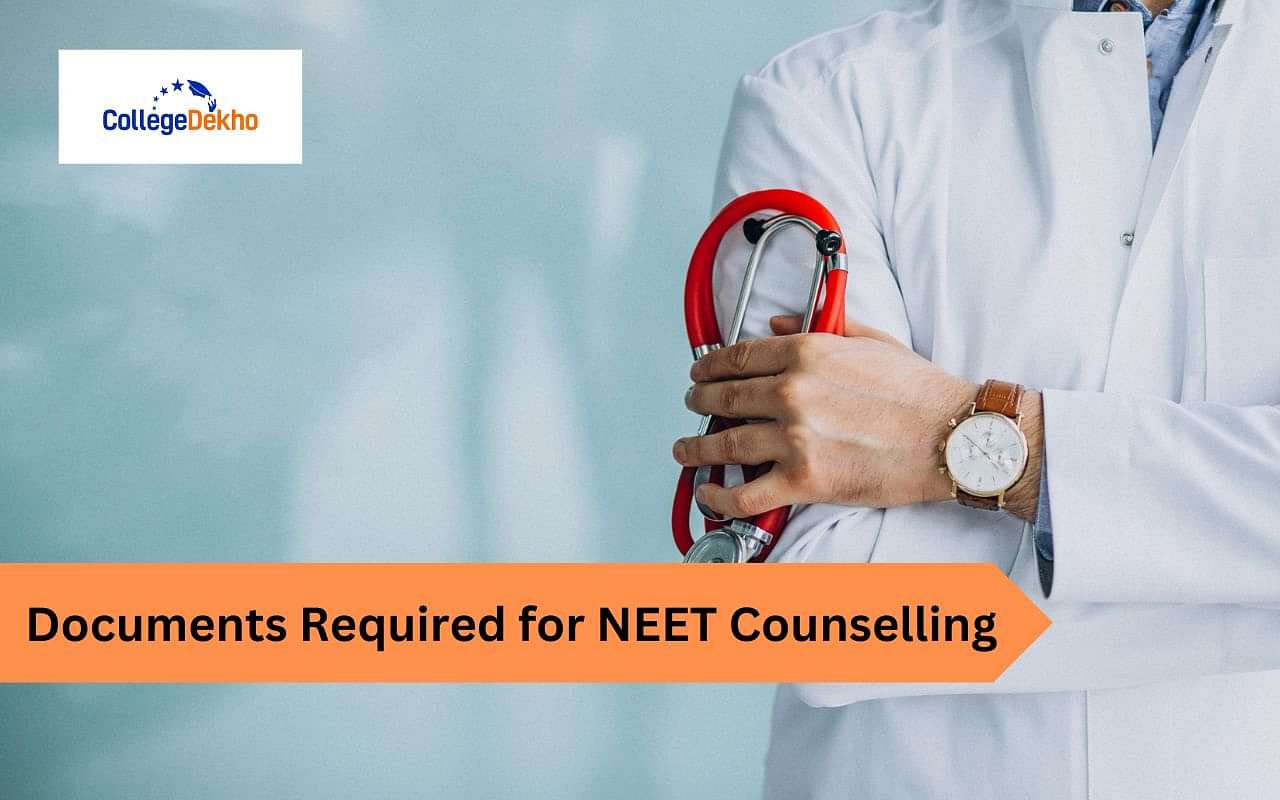 List of Documents Required for NEET Counselling 2024 for MBBS