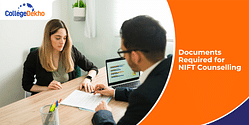 List of Documents Required for NIFT Counselling Process 2025