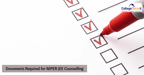 Documents Required for NIPER JEE 2023 Counselling