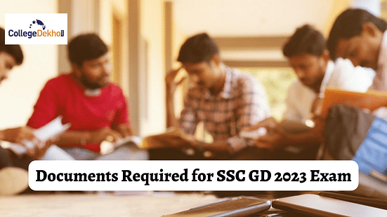 Documents Required for SSC GD 2023 Exam