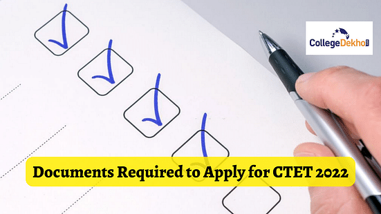 Documents Required to Apply for CTET 2022