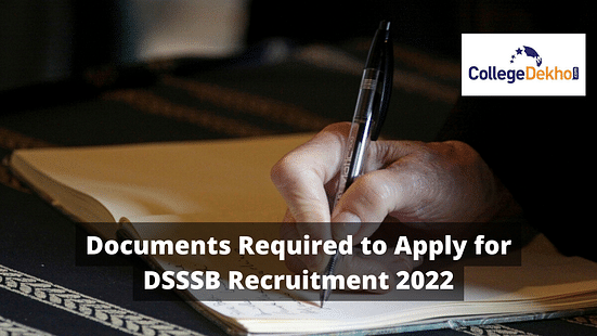 Documents Required to Apply for DSSSB Recruitment 2022