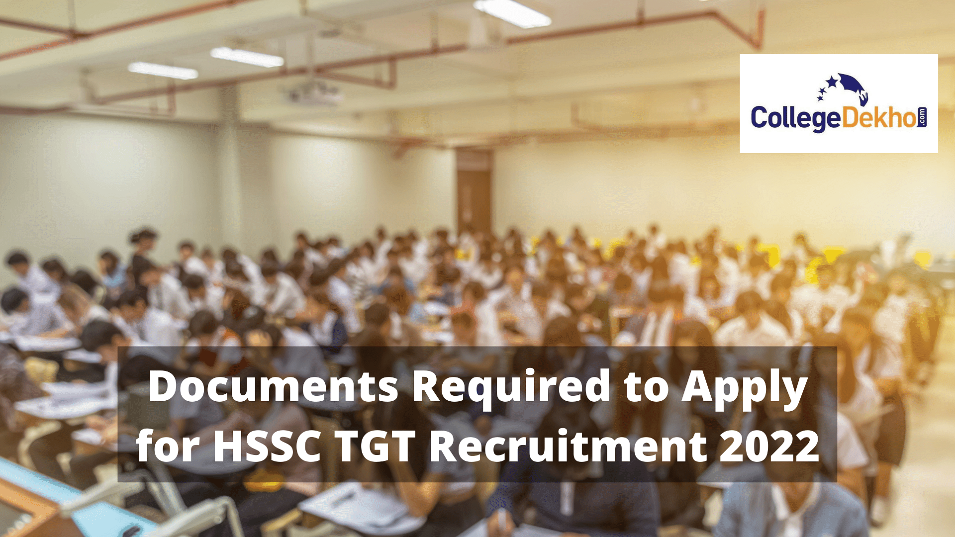 Documents Required To Apply For HSSC TGT Recruitment 2022 | CollegeDekho