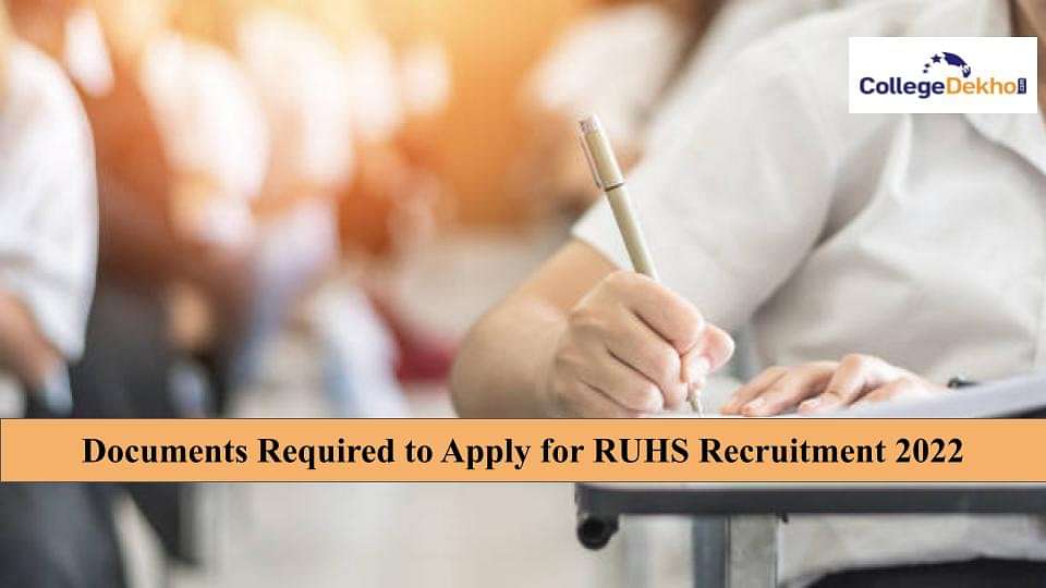 Documents Required to Apply for RUHS Recruitment 2022 for Medical