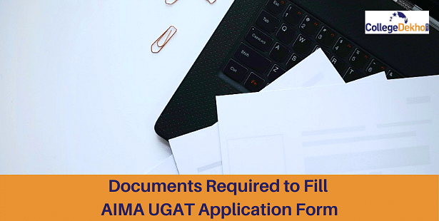 Documents Required to Fill AIMA UGAT Application Form