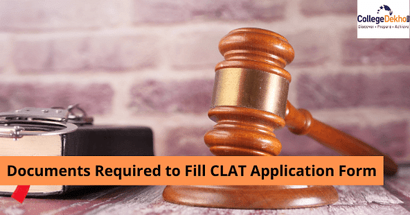 Documents Required to Fill CLAT Application Form