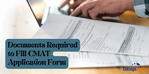 Documents Required to Fill CMAT Application Form