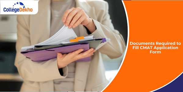 Documents Required to Fill CMAT 2025 Application Form: Photo Specifications, Scanned Images | CollegeDekho
