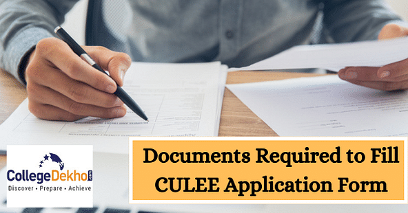 Documents Required to Fill CULEE Application Form