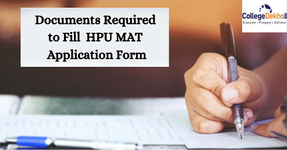 Documents Required to Fill HPU MAT Application Form