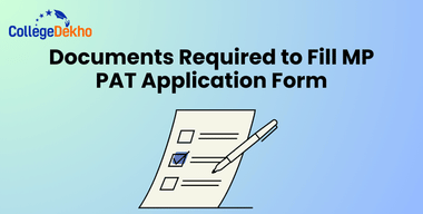 Documents Required to Fill MP PAT Application Form