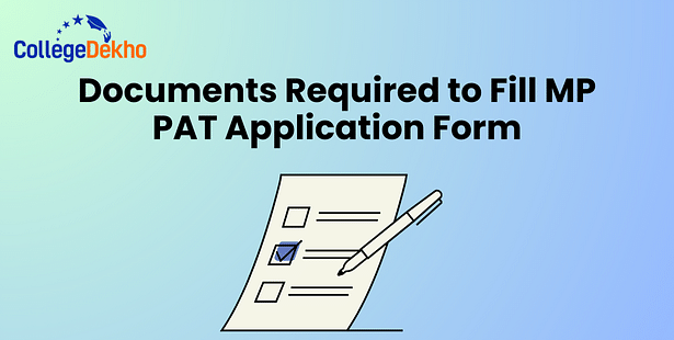 Documents Required to Fill MP PAT Application Form