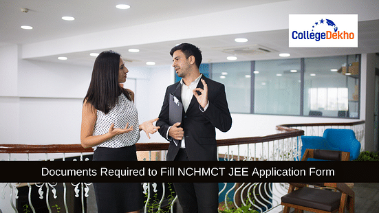 Documents Required to Fill NCHMCT JEE Application Form