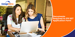 Documents Required to Fill SET 2025 Application Form - Photo Upload, Specifications