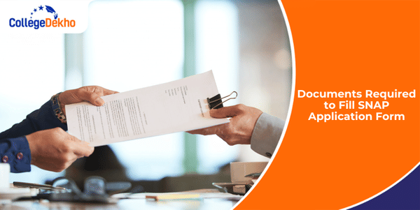 Documents Required to Fill SNAP 2025 Application Form | CollegeDekho