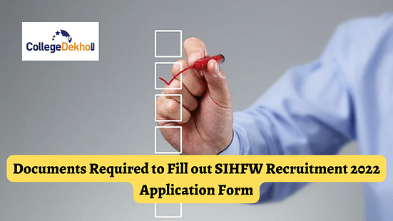 Documents Required to Fill out SIHFW Recruitment 2022 Application Form