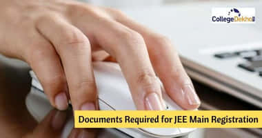 जेईई मेन 2026 रजिस्ट्रेशन के लिए आवश्यक दस्तावेज (Documents Required For JEE Main 2026 Registration in Hindi)