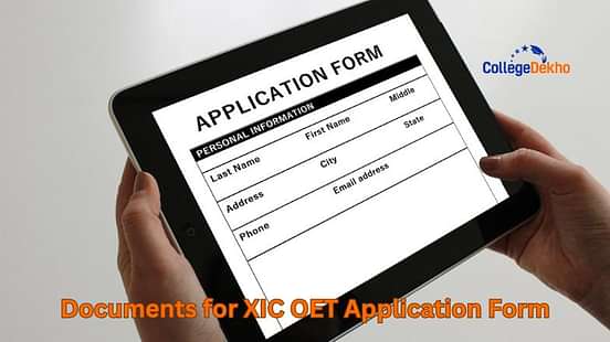 Documents Required to Fill XIC OET Application Form