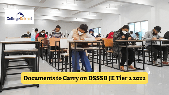 Documents to Carry on DSSSB JE Tier 2 2022