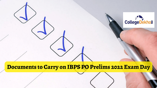 Documents to Carry on IBPS PO Prelims 2022 Exam Day
