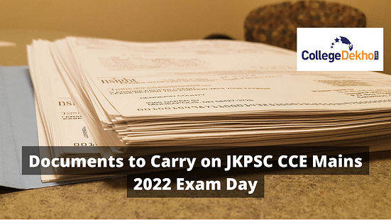 Documents to Carry on JKPSC CCE Mains 2022