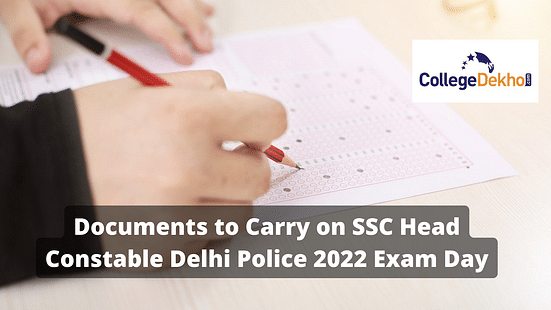 Documents to Carry on SSC Head Constable Delhi Police 2022 Exam Day