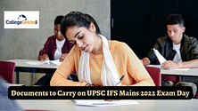 UPSC IFS Mains Exam 2022: Documents to Carry on Exam Day