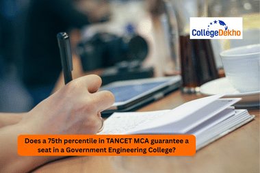 75 Percentile in TANCET for Government MCA Colleges