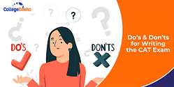 Do’s & Don’ts for Writing the CAT 2025 Exam