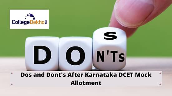 Dos and Dont's After Karnataka DCET 2023 Mock Allotment
