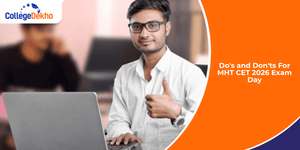 Do's and Don'ts For MHT CET 2026 Exam Day