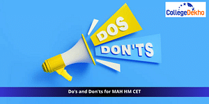 Do’s and Don'ts for MAH HM CET