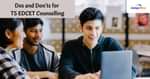 Dos and Don'ts for TS EDCET Counselling
