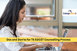 Dos and Don'ts for TS EDCET Counselling Process