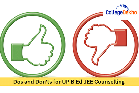 Dos and Don'ts for UP B.Ed JEE 2024 Counselling Process
