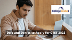 Do's and Don'ts to Apply for CTET 2022